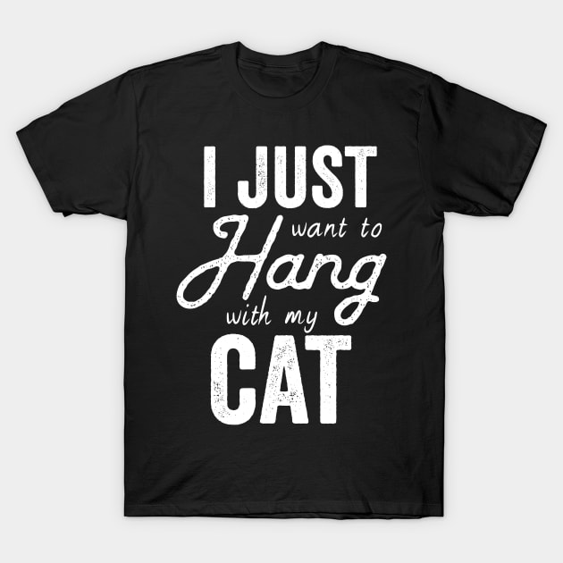 I Just Want to Hang Out With My Cat T-Shirt by Kyandii